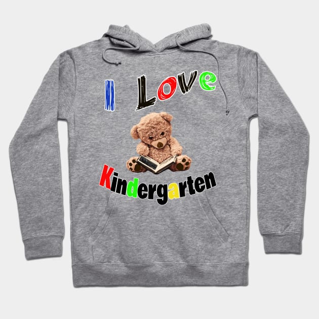 I Love Kindergarten Hoodie by DougB